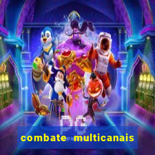 combate multicanais ao vivo